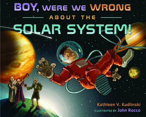 Boy, Were We Wrong About the Solar System!,New