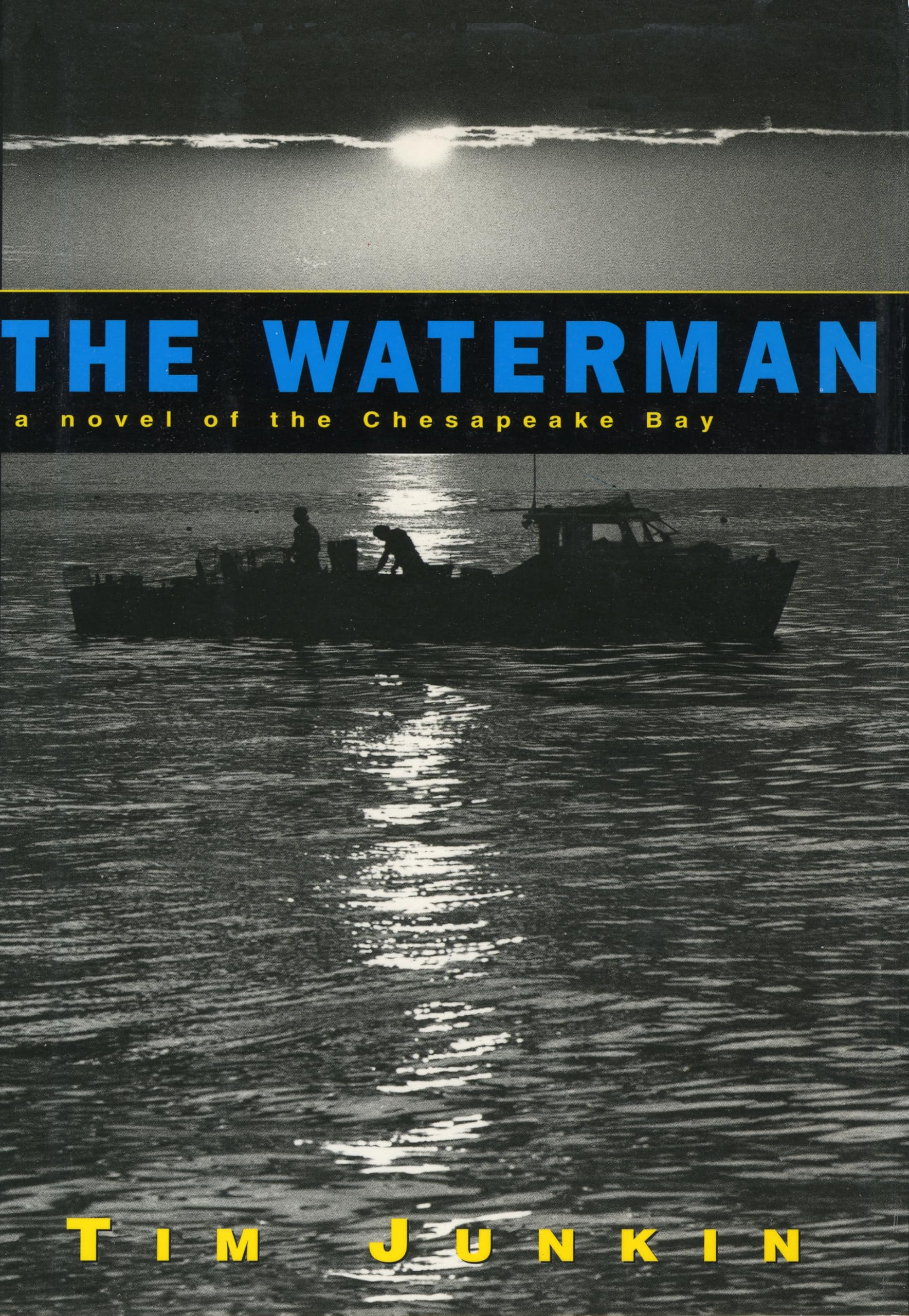 The Waterman: A Novel Of The Chesapeake Bay