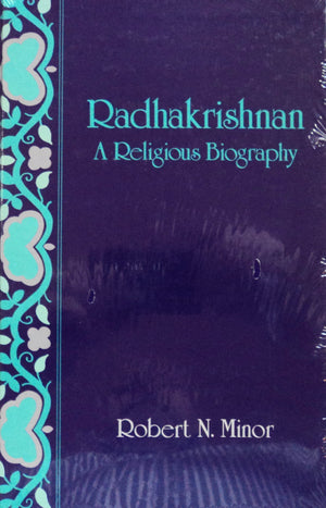 Radhakrishnan: A Religious Biography,Used