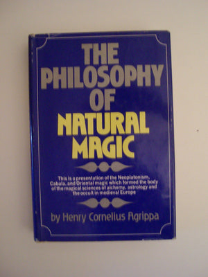 The Philosophy Of Natural Magic: A Complete Work On Natural Magic, White Magic, Black Magic, Divination, Occult Binding, Sorceri,Used