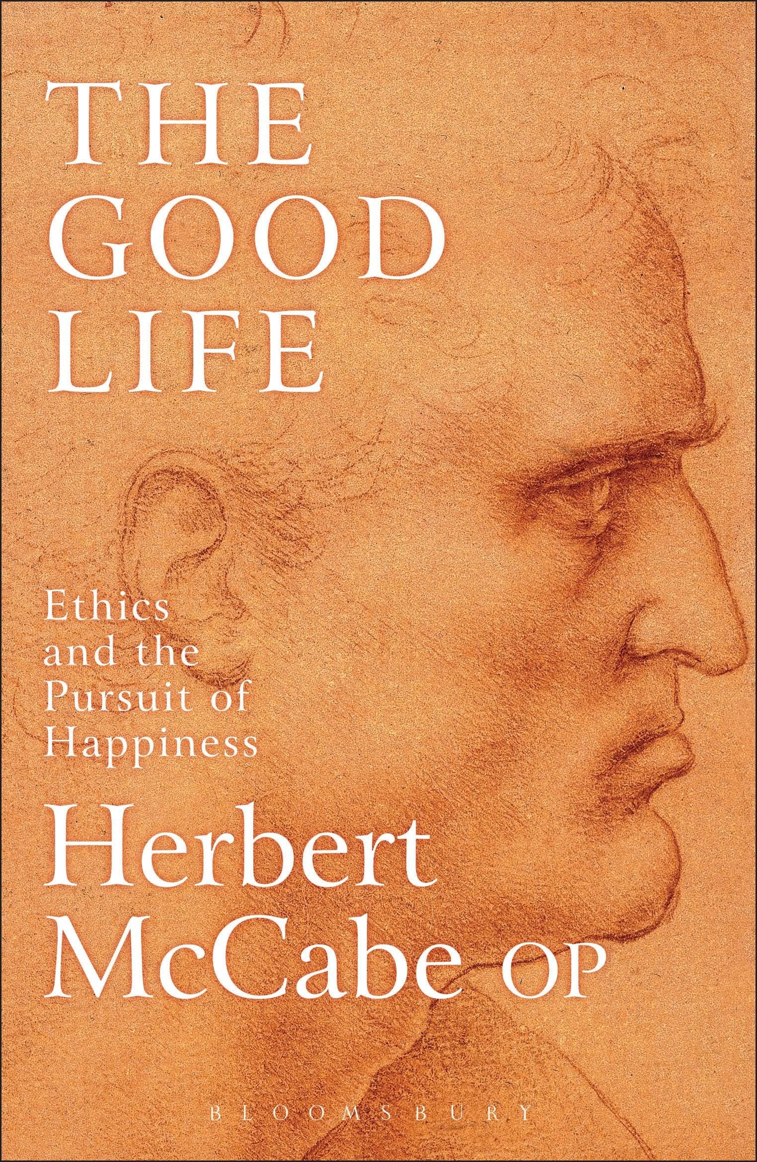 The Good Life: Ethics and the Pursuit of Happiness,Used