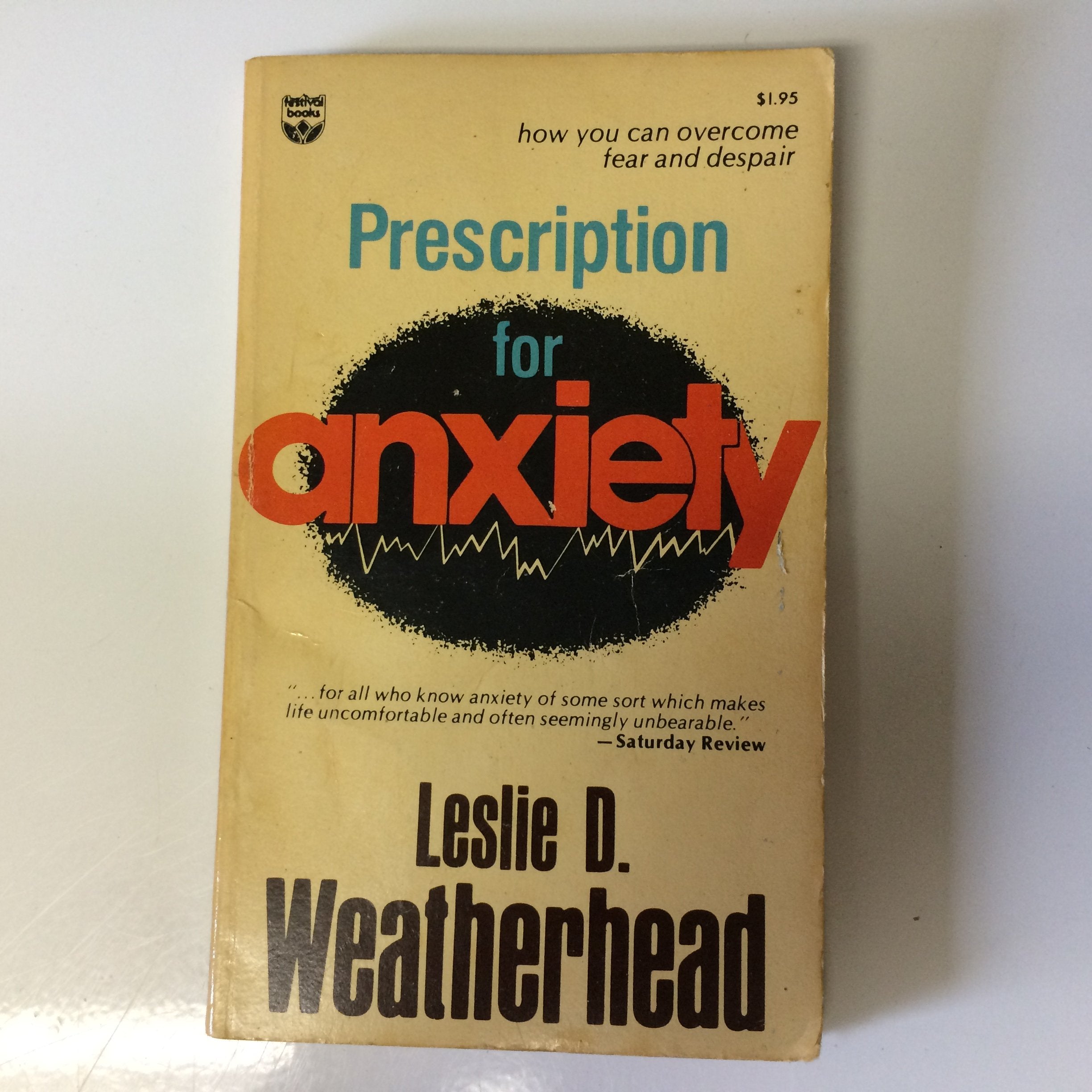 Prescription for Anxiety: How You Can Overcome Fear and Despair,Used