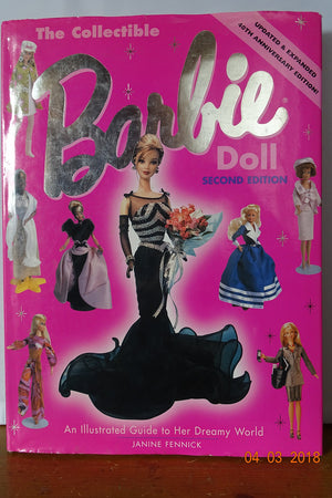 The Collectible Barbie Doll: An Illustrated Guide to the World\s Favorite Doll-New