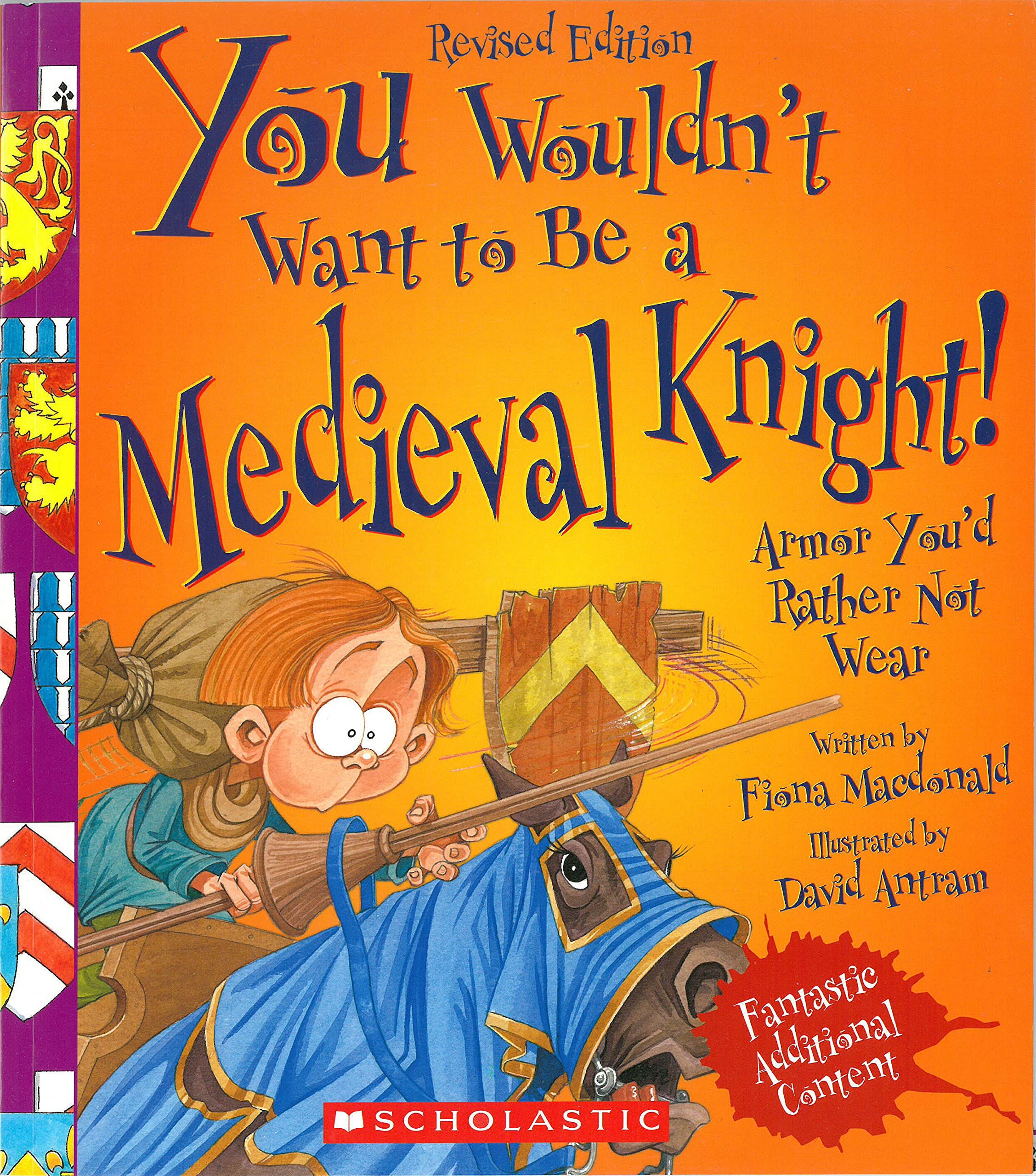 You Wouldn't Want to Be a Medieval Knight! (Revised Edition) (You Wouldn't Want to: History of the World),Used