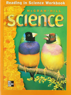 Mcgrawhill Science, Grade 3, Reading In Science Workbook (Older Elementary Science)