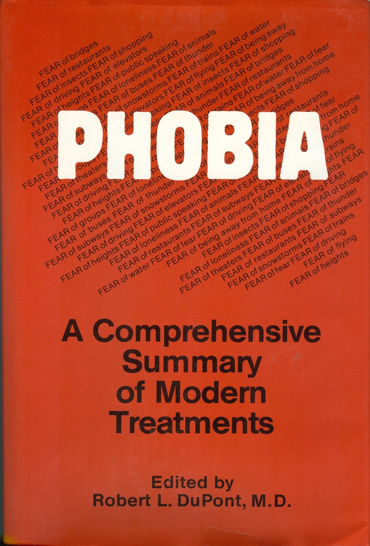 Phobia A Comprehensive Summary of Modern Treatments,Used