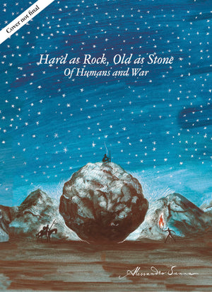 Hard as Rock, Old as Stone: Of Humans and War