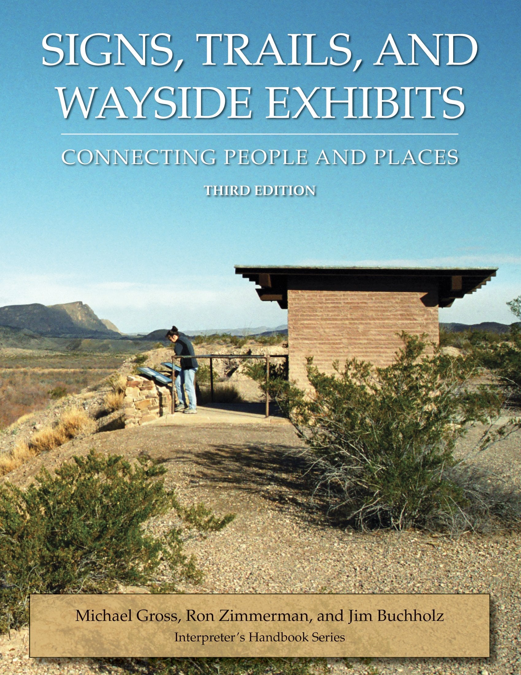Signs, Trails, And Wayside Exhibits: Connecting People And Places (Interpreter'S Handbook Series),Used