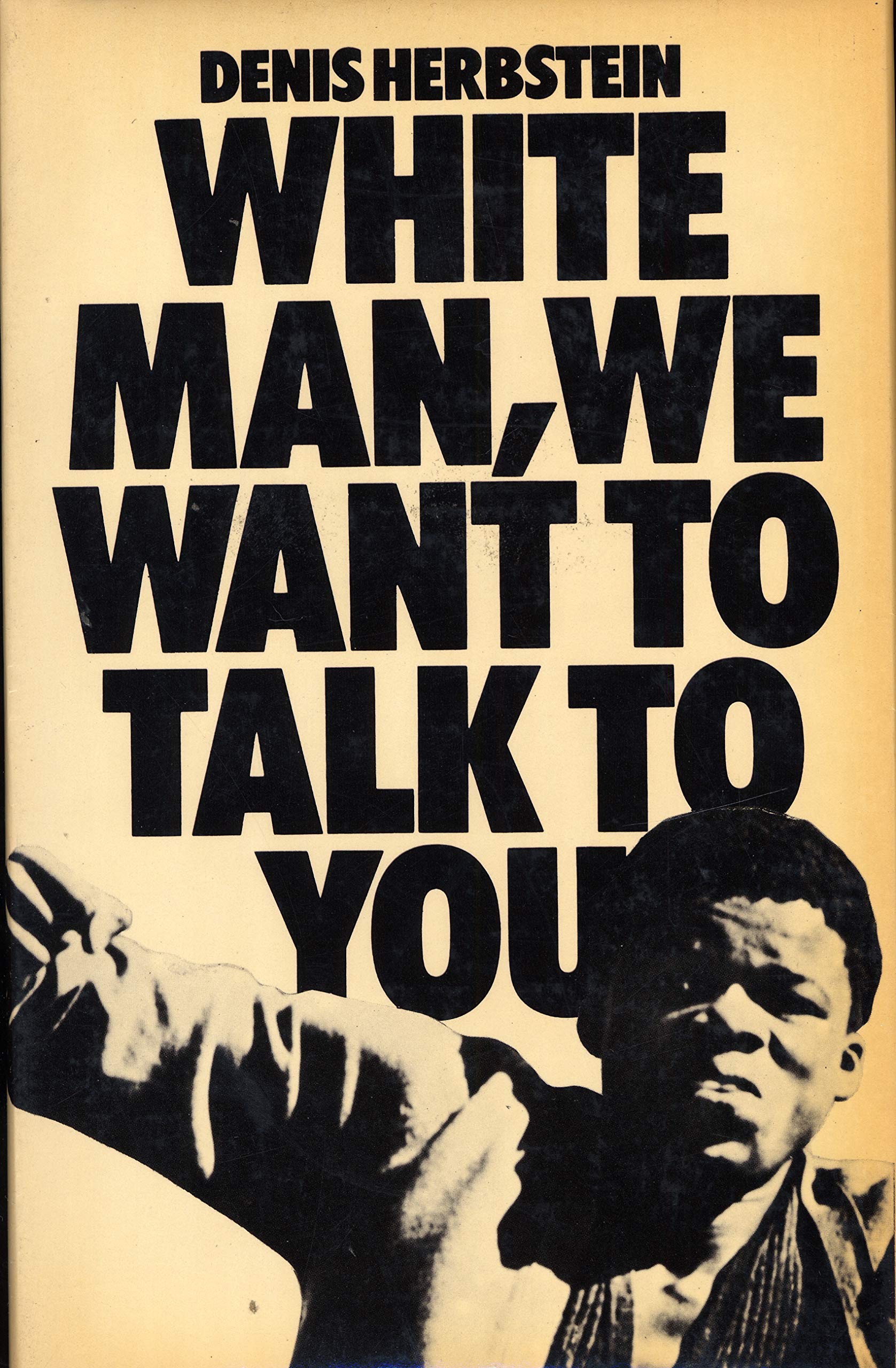 White Man, We Want to Talk to You,Used