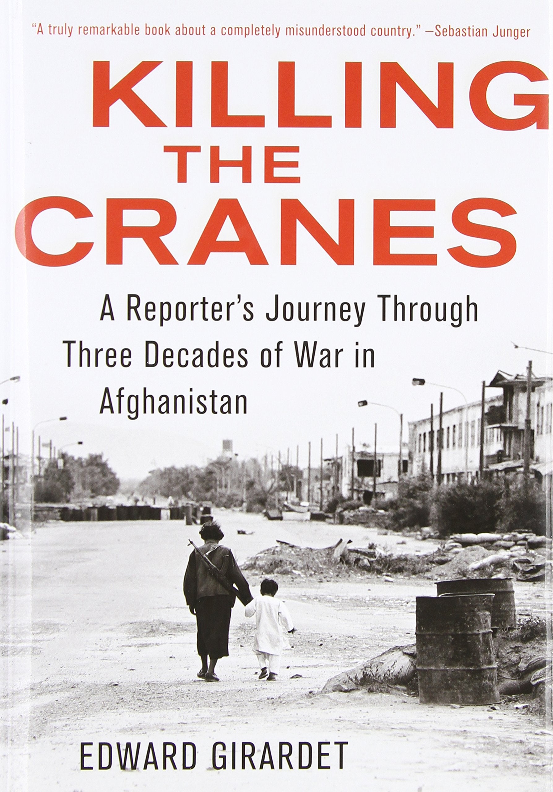 Killing the Cranes: A Reporters Journey through Three Decades of War in Afghanistan,Used