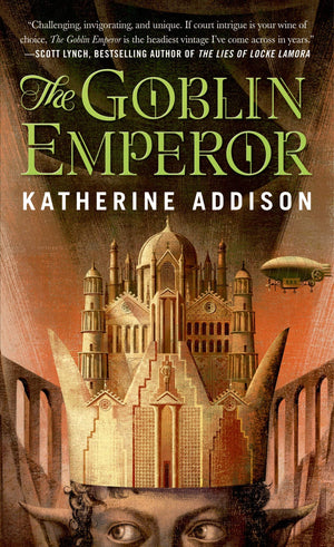 The Goblin Emperor (The Chronicles Of Osreth),New