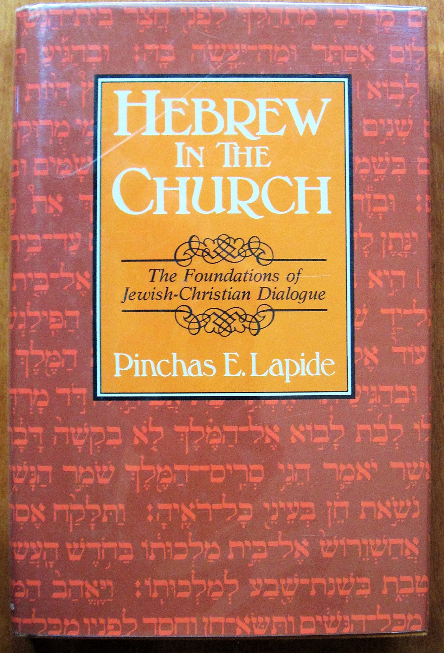 Hebrew in the church: The foundations of JewishChristian dialogue,Used