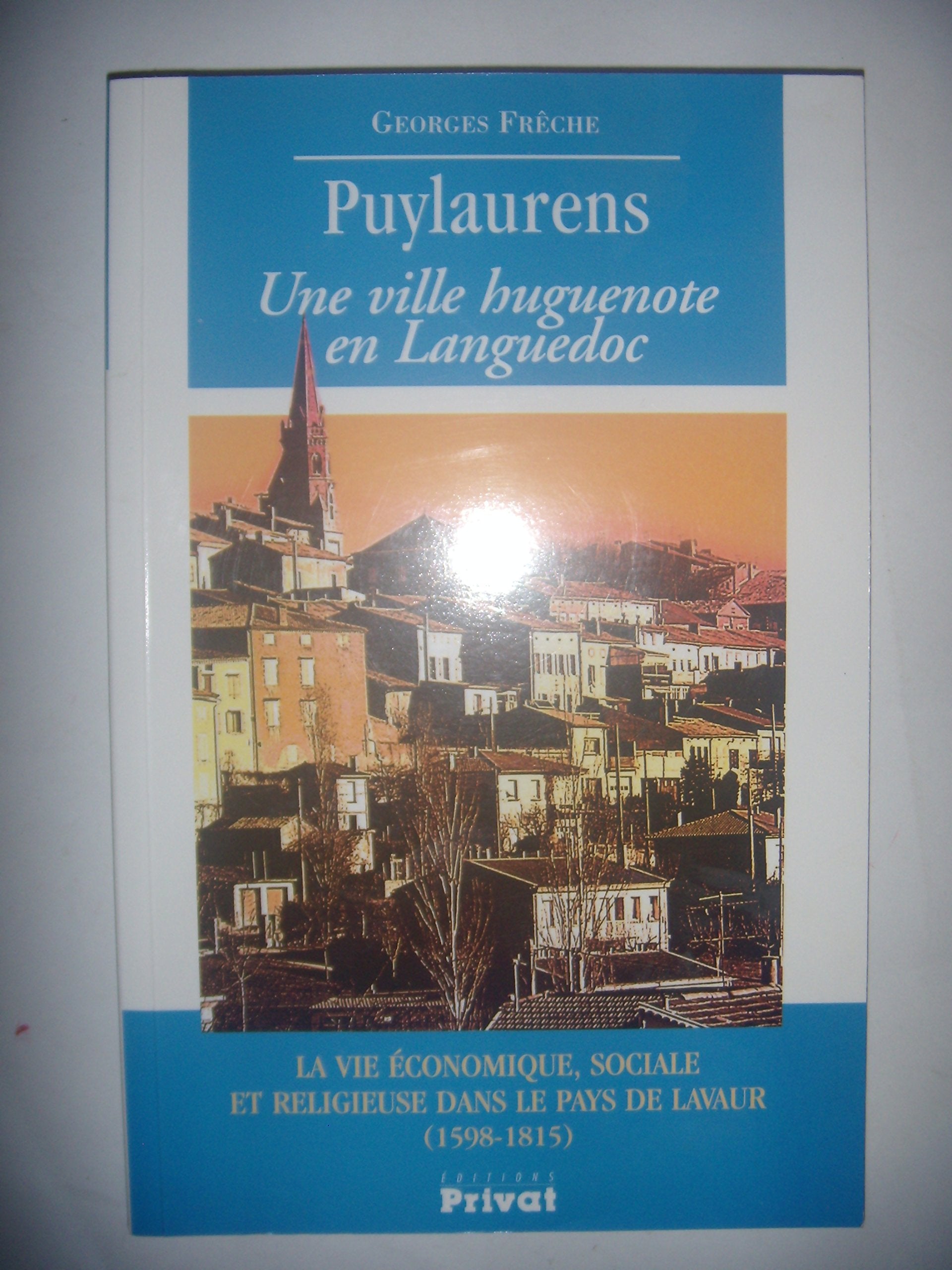 PUYLAURENS, UNE VILLE HUGUENOTE EN LANGUEDOC,Used