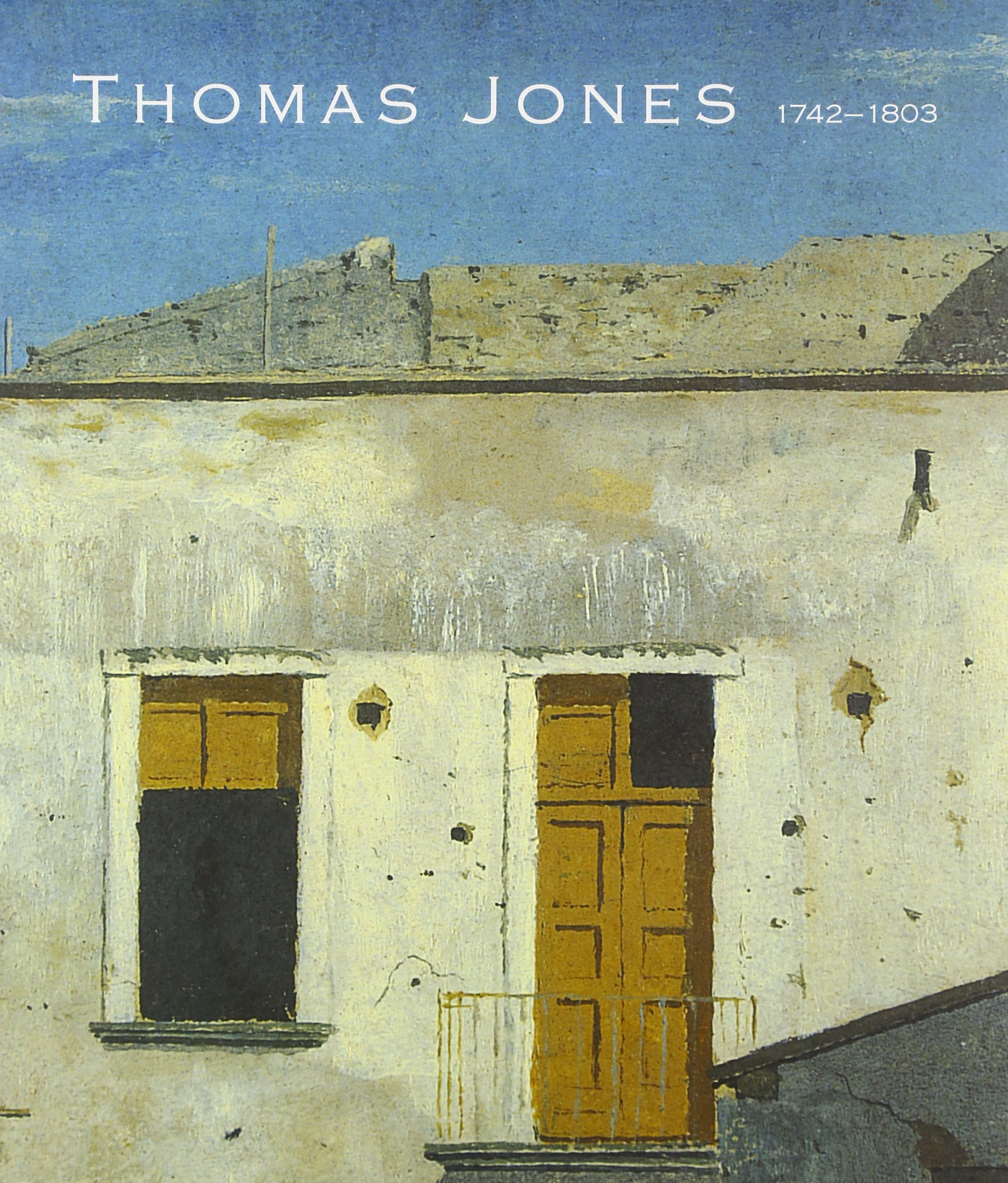 Thomas Jones (17421803): An Artist Rediscovered,Used