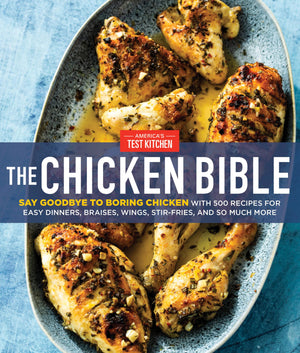The Chicken Bible: Say Goodbye to Boring Chicken with 500 Recipes for Easy Dinners, Braises, Wings, StirFries, and So Much More,Used