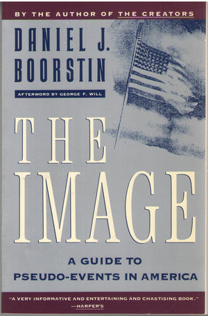 The image: A guide to pseudoevents in America,Used