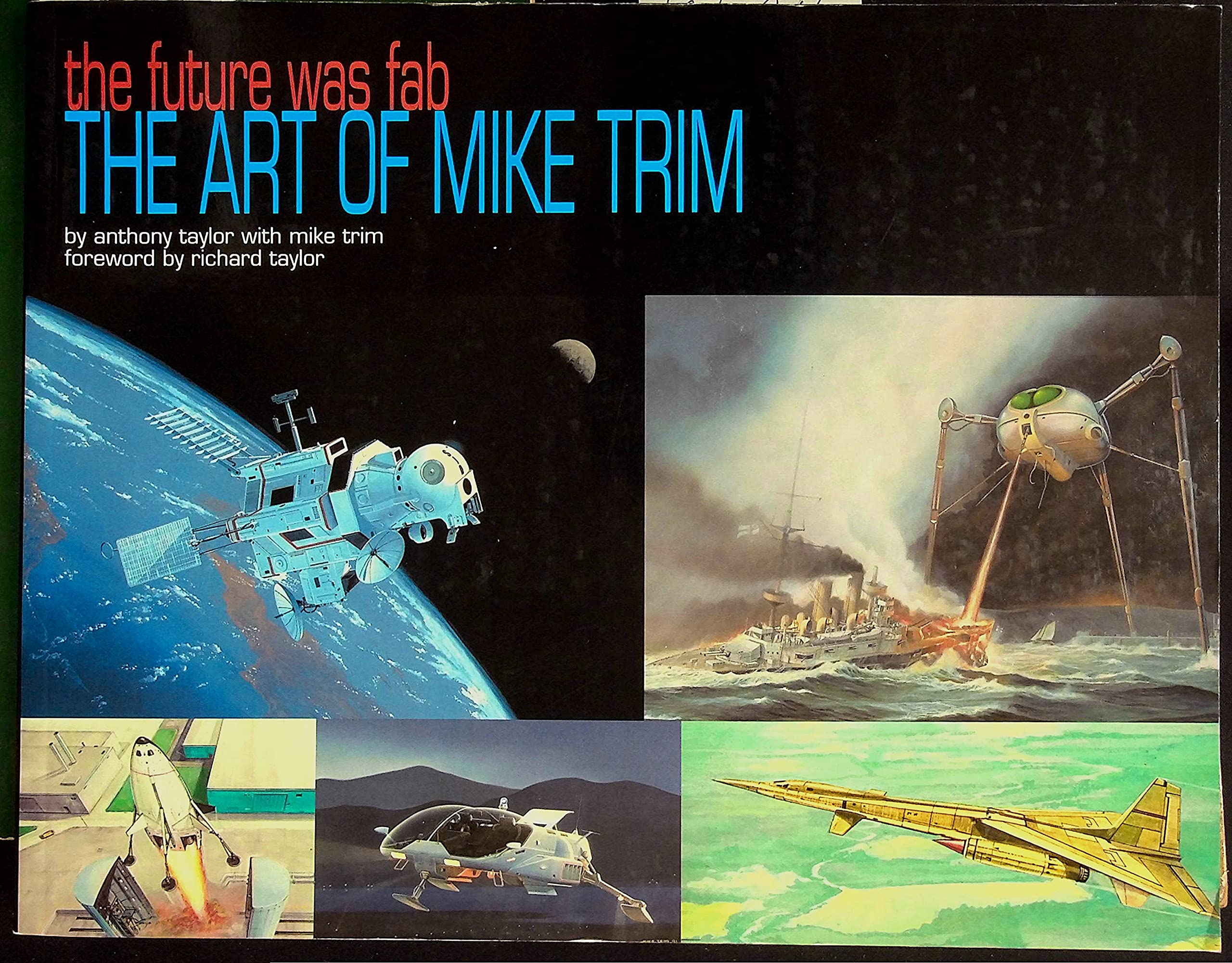 The Future Was F.A.B.: The Art Of Mike Trim,Used