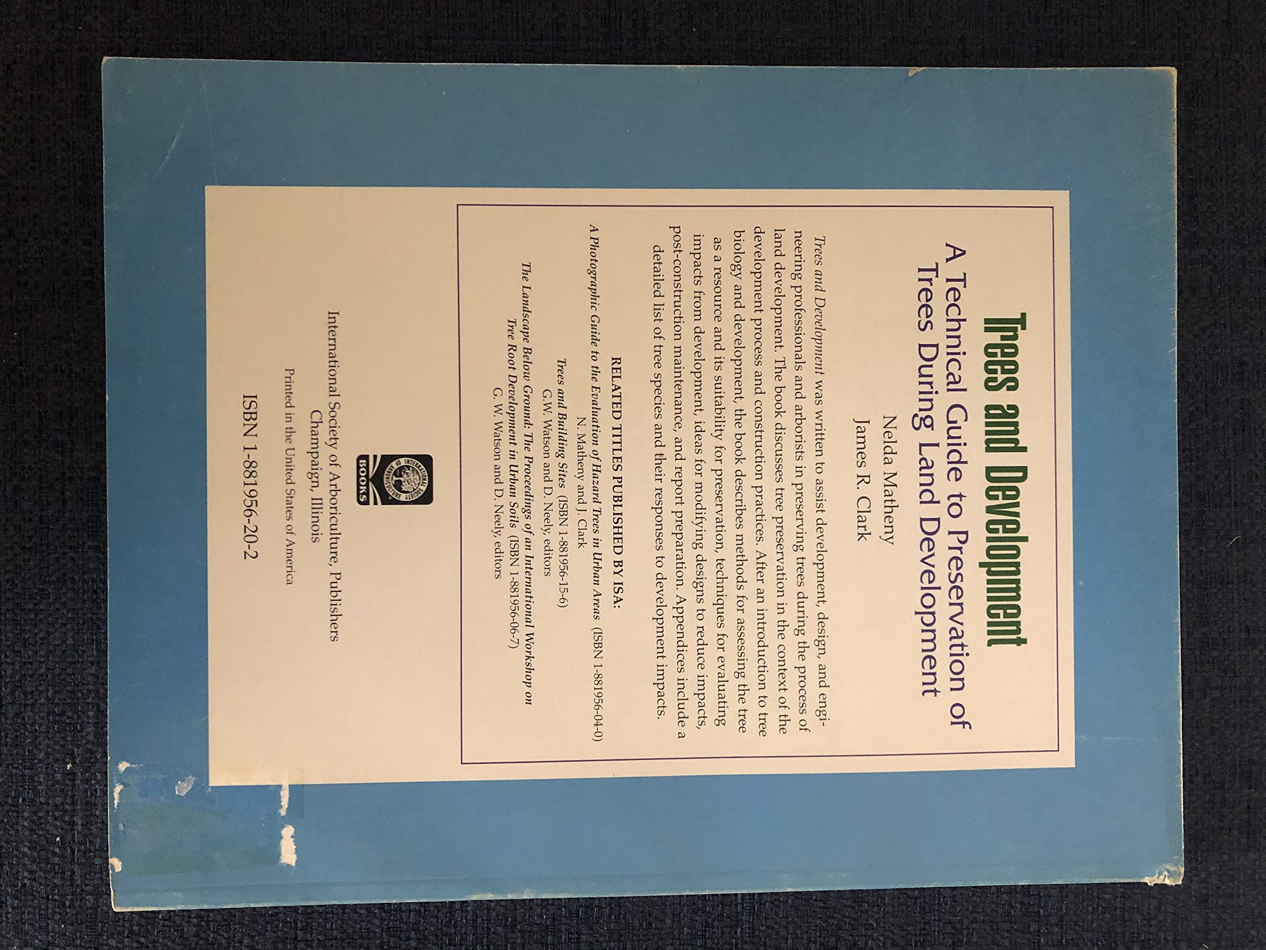 Trees and Development: A Technical Guide to Preservation of Trees During Land Development,New