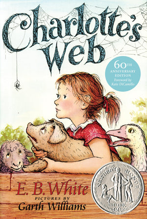 Charlottes Web: A Newbery Honor Award Winner – The Beloved Classic Novel About a Pig, a Spider, and the Power of Friendship