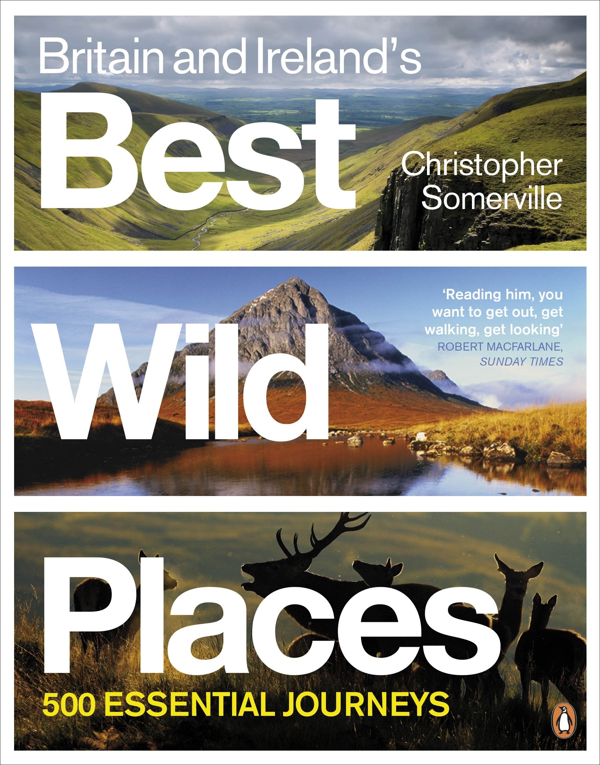Britain and Ireland's Best Wild Places: 500 Essential Journeys,Used