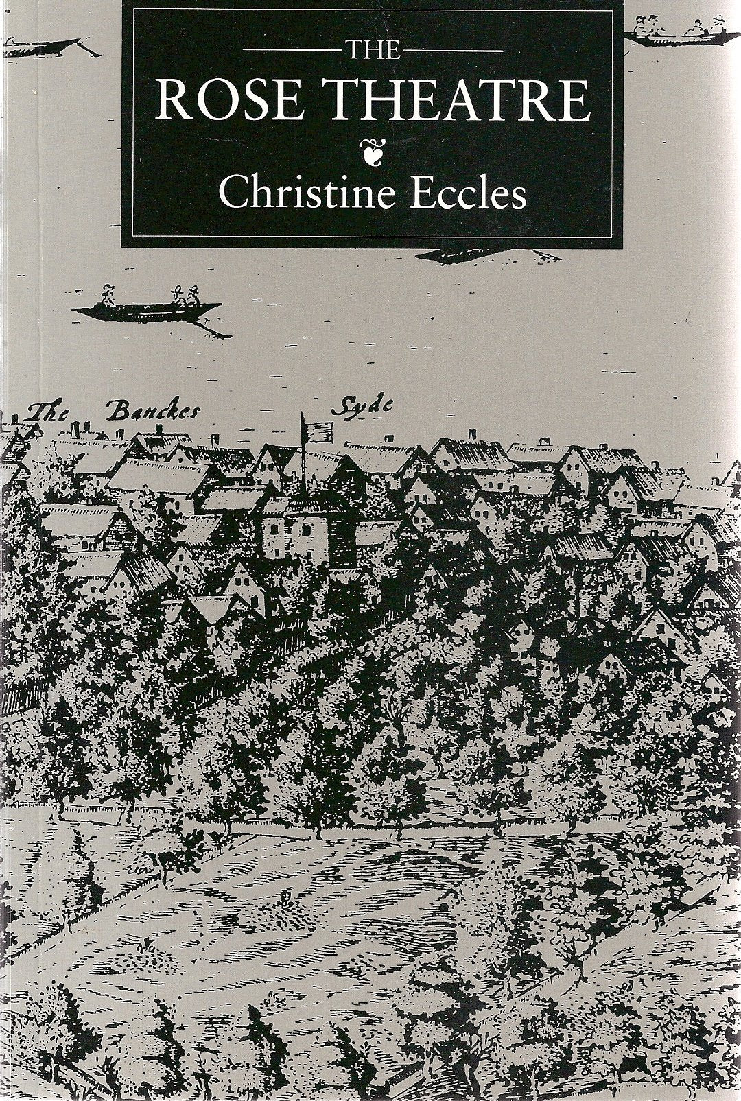 The Rose Theatre (A Theatre Arts Book),Used