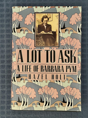 A Lot to Ask: A Life of Barbara Pym (G K Hall Large Print Book Series),Used