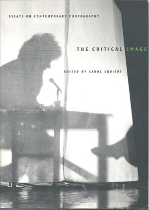 The Critical Image: Essays on Contemporary Photography,Used