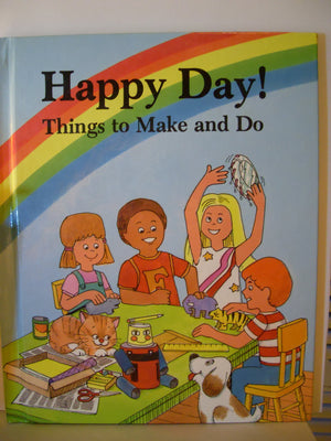 Happy Day!: Things to Make and Do,Used