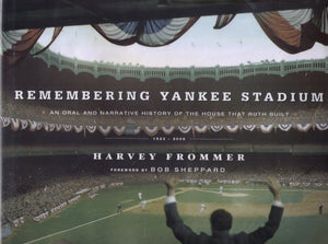 Remembering Yankee Stadium: An Oral And Narrative History Of 'The House That Ruth Built',Used