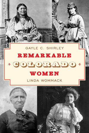 Remarkable Colorado Women (More Than Petticoats Series),Used