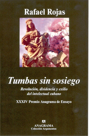 Tumbas sin sosiego: Revolucin, disidencia y exilio del intelectual cubano (Spanish Edition),Used