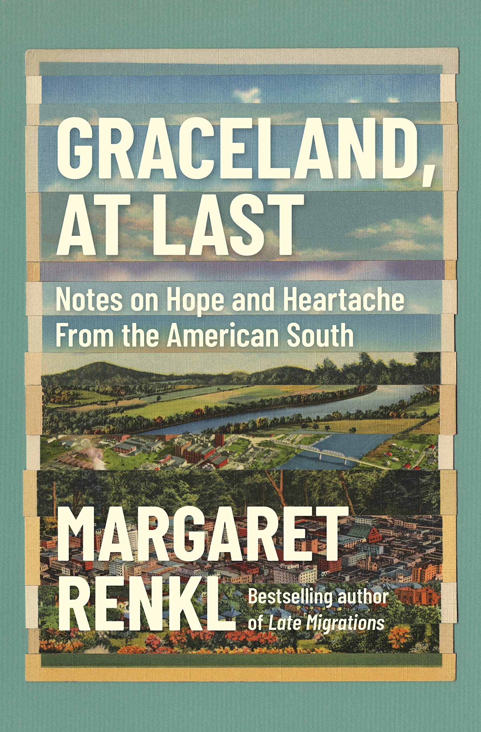Graceland, At Last: Notes On Hope And Heartache From The American South,Used