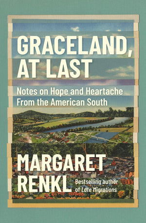 Graceland, At Last: Notes On Hope And Heartache From The American South,Used