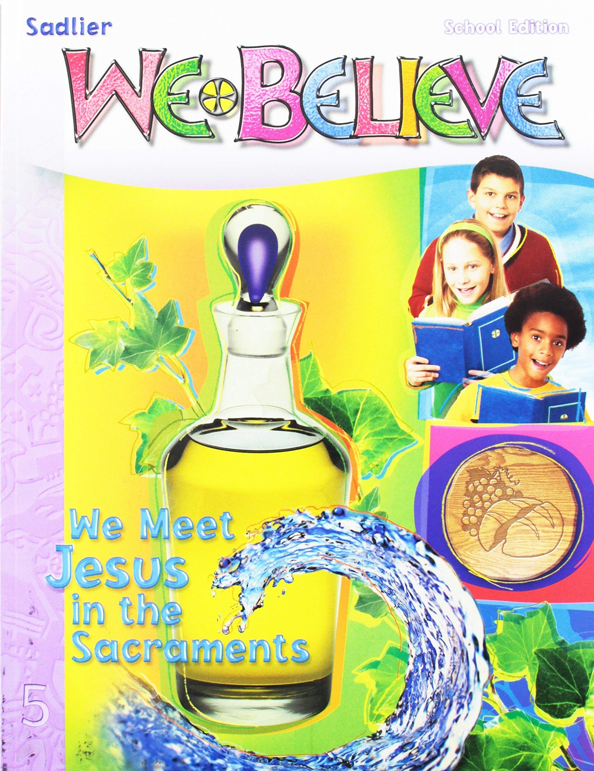 We Meet Jesus in the Sacraments (We Believe),New