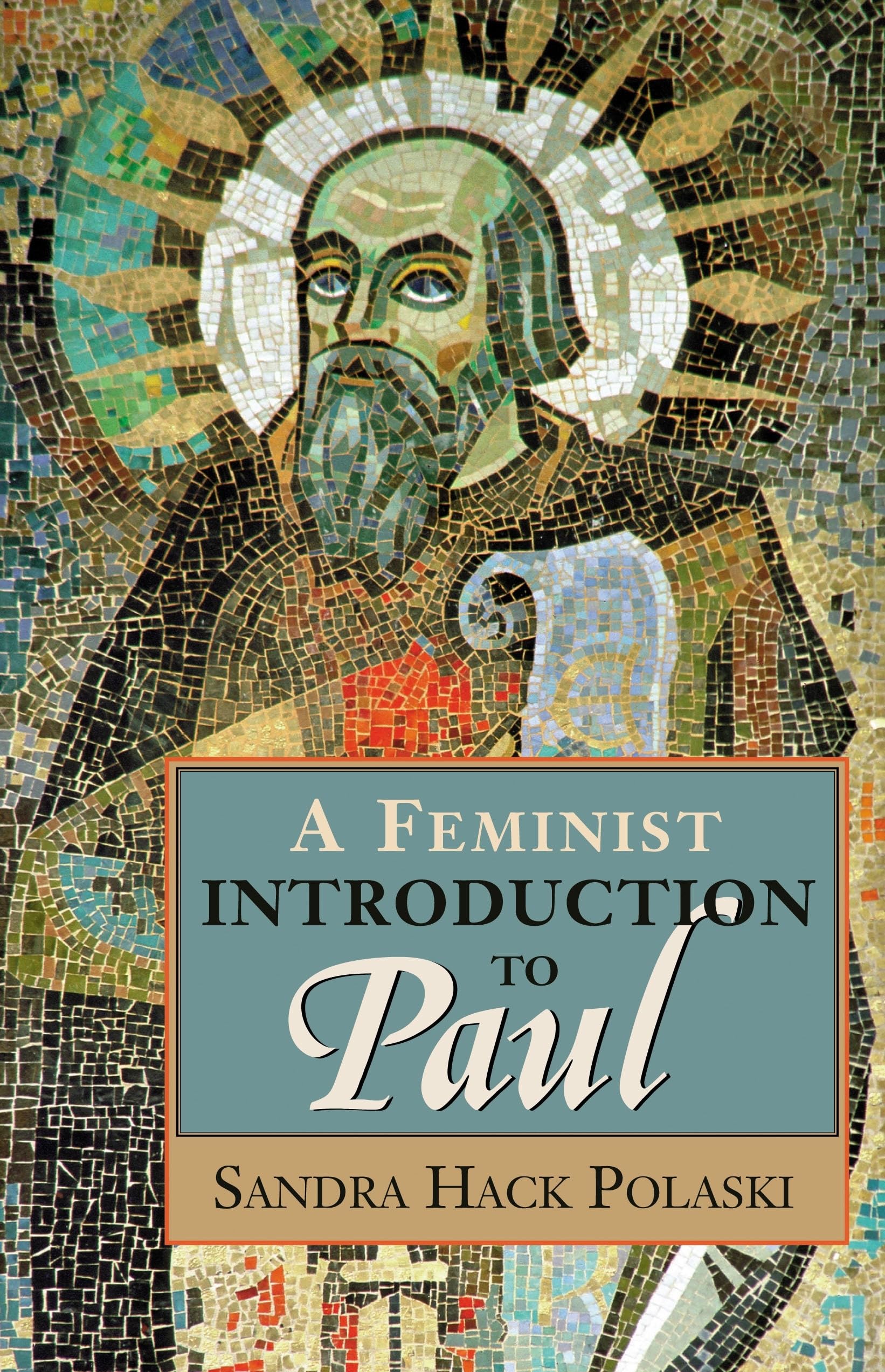 A Feminist Introduction To Paul,New
