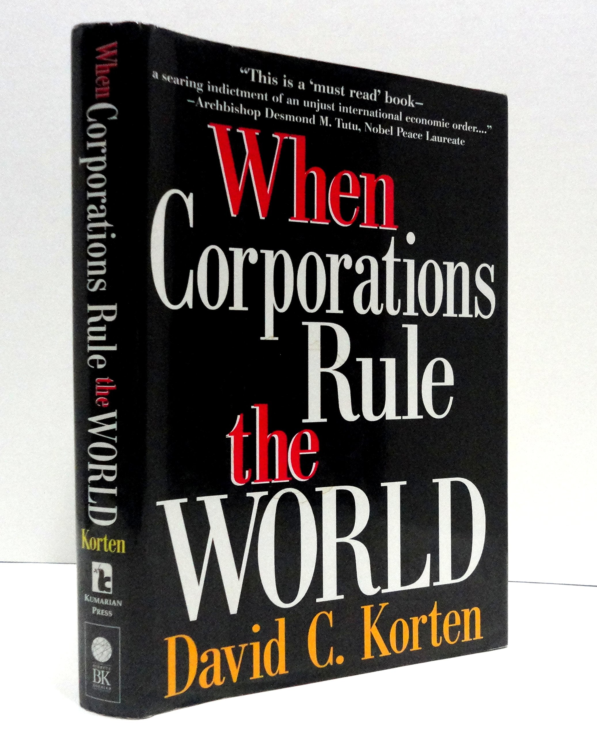 When Corporations Rule the World (Kumarian Press Books for a World That Works)