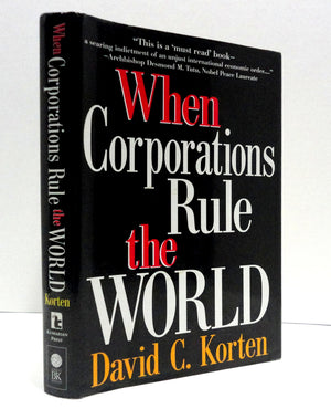 When Corporations Rule the World (Kumarian Press Books for a World That Works)
