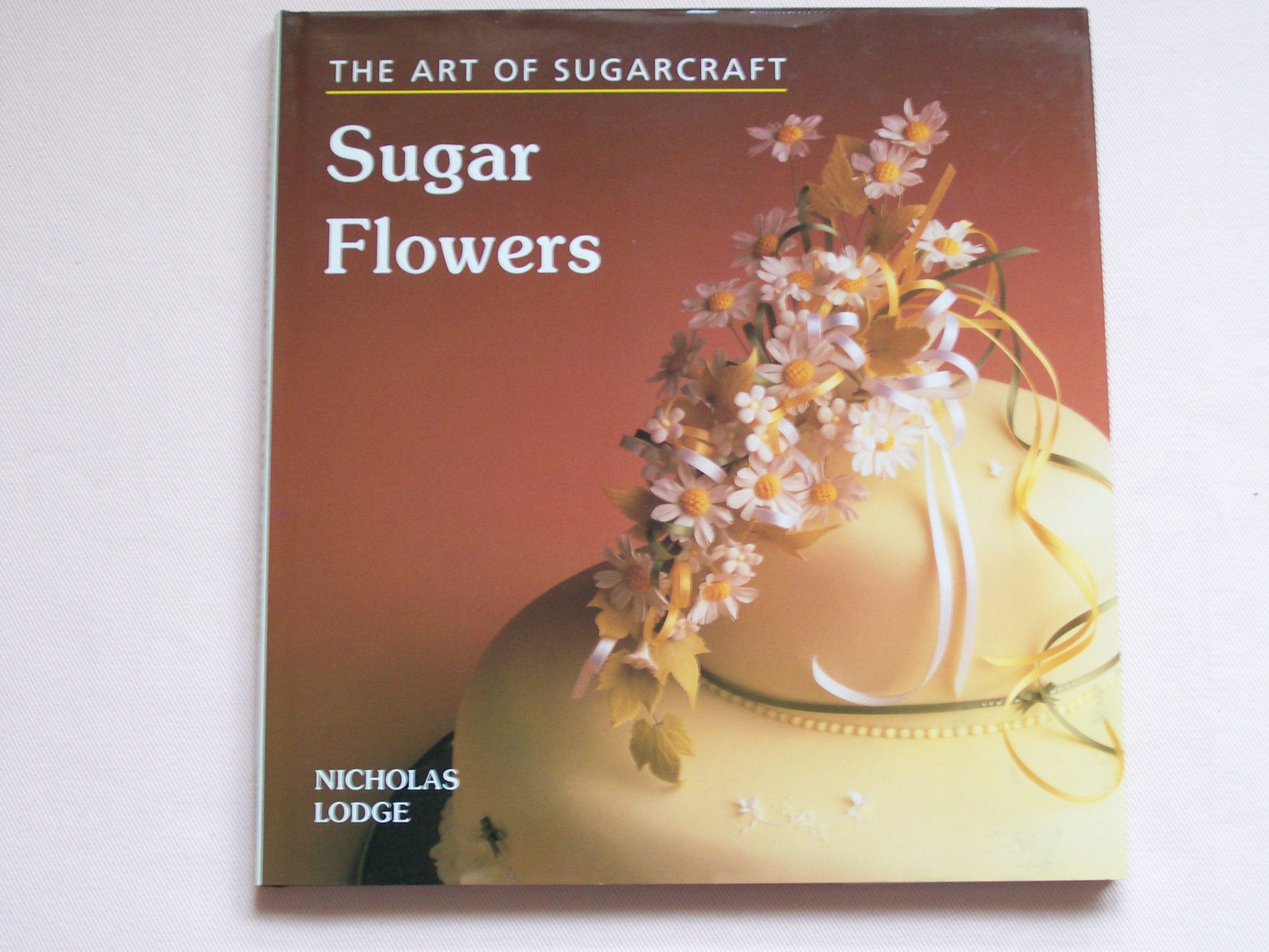 Sugar Flowers: The Art Of Sugarcraft,Used