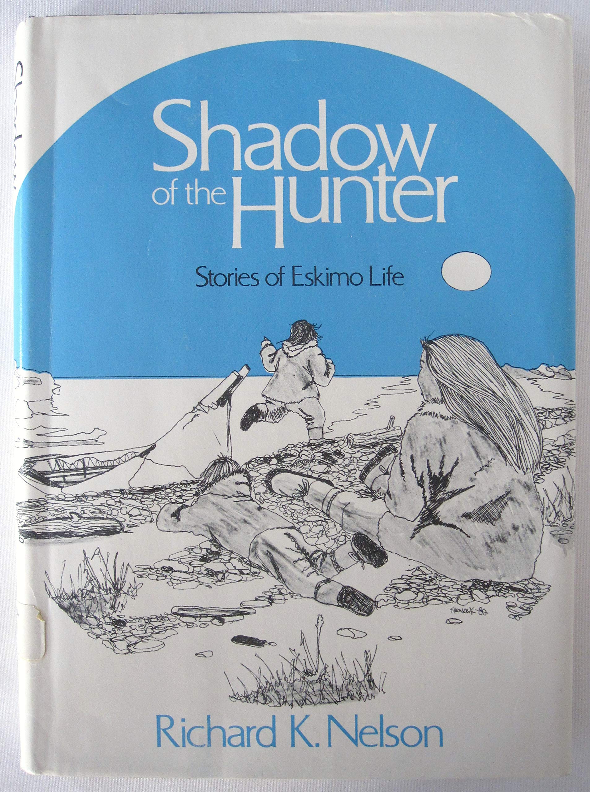 Shadow of the Hunter: Stories of Eskimo Life,Used