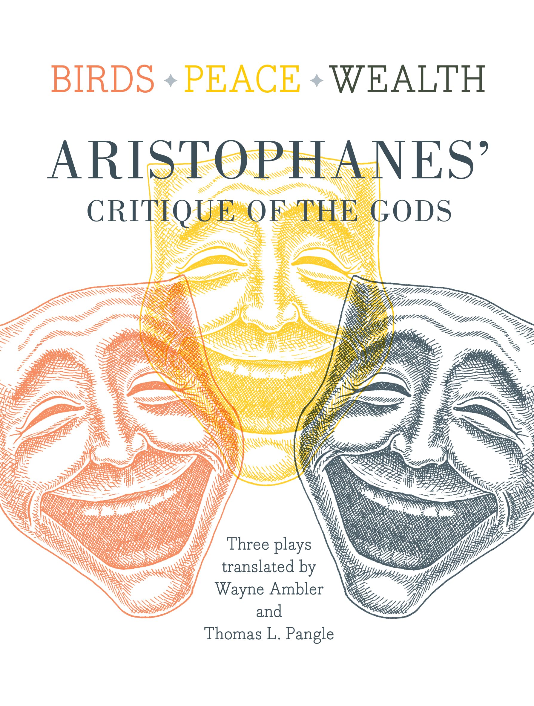 Birds, Peace, Wealth: Aristophanes' Critique of the Gods,Used