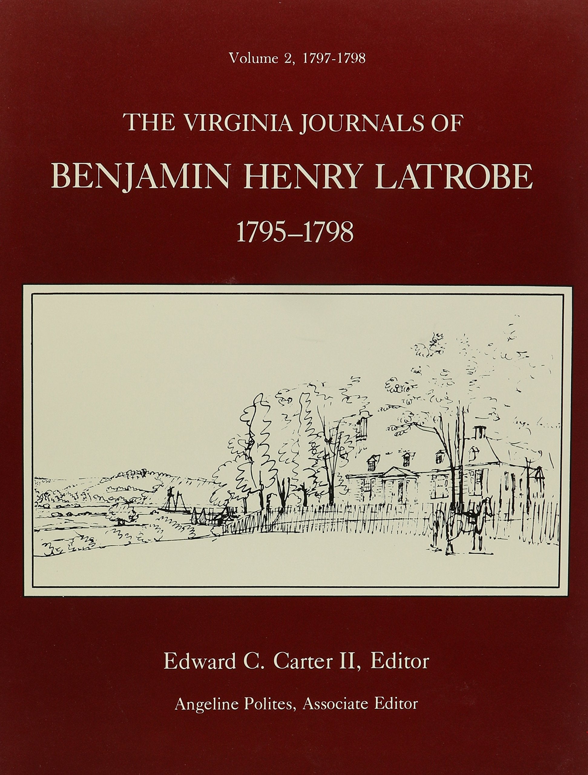 The Virginia Journals of Benjamin Henry Latrobe, 17951798 (2 Volumes),Used
