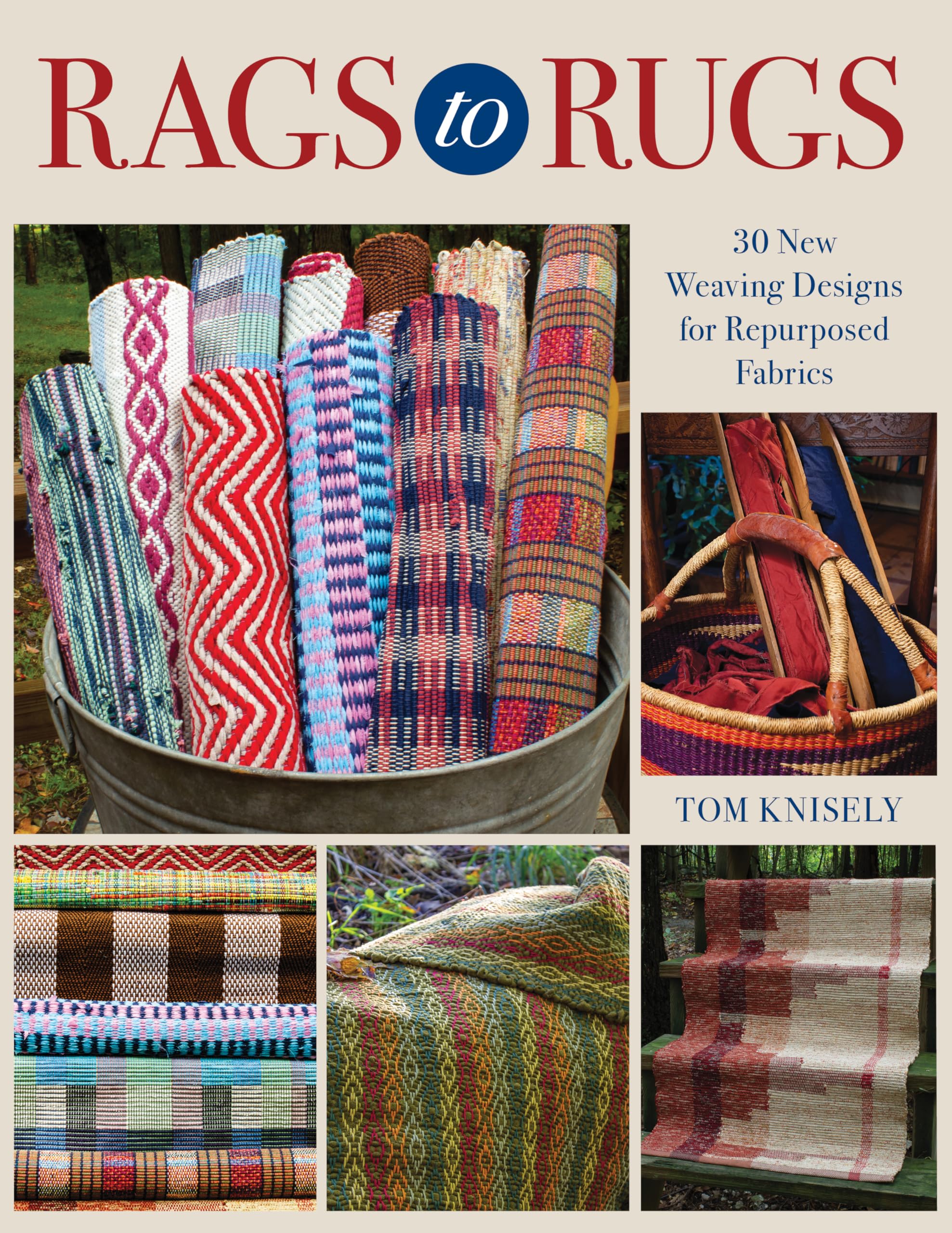 Rags To Rugs: 30 New Weaving Designs For Repurposed Fabrics,Used