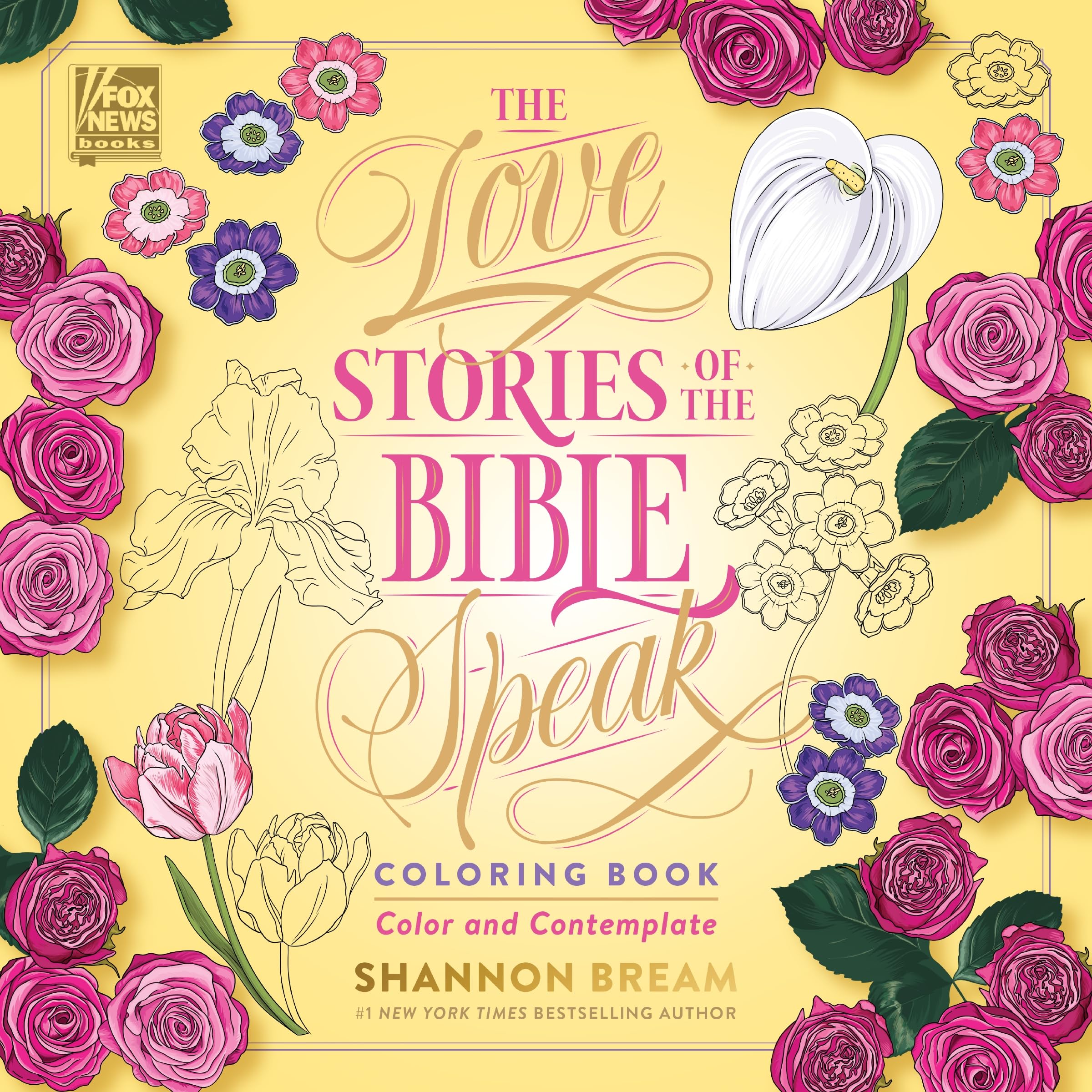 The Love Stories Of The Bible Speak Coloring Book: Color And Contemplate (Women Of The Bible Coloring Books),New