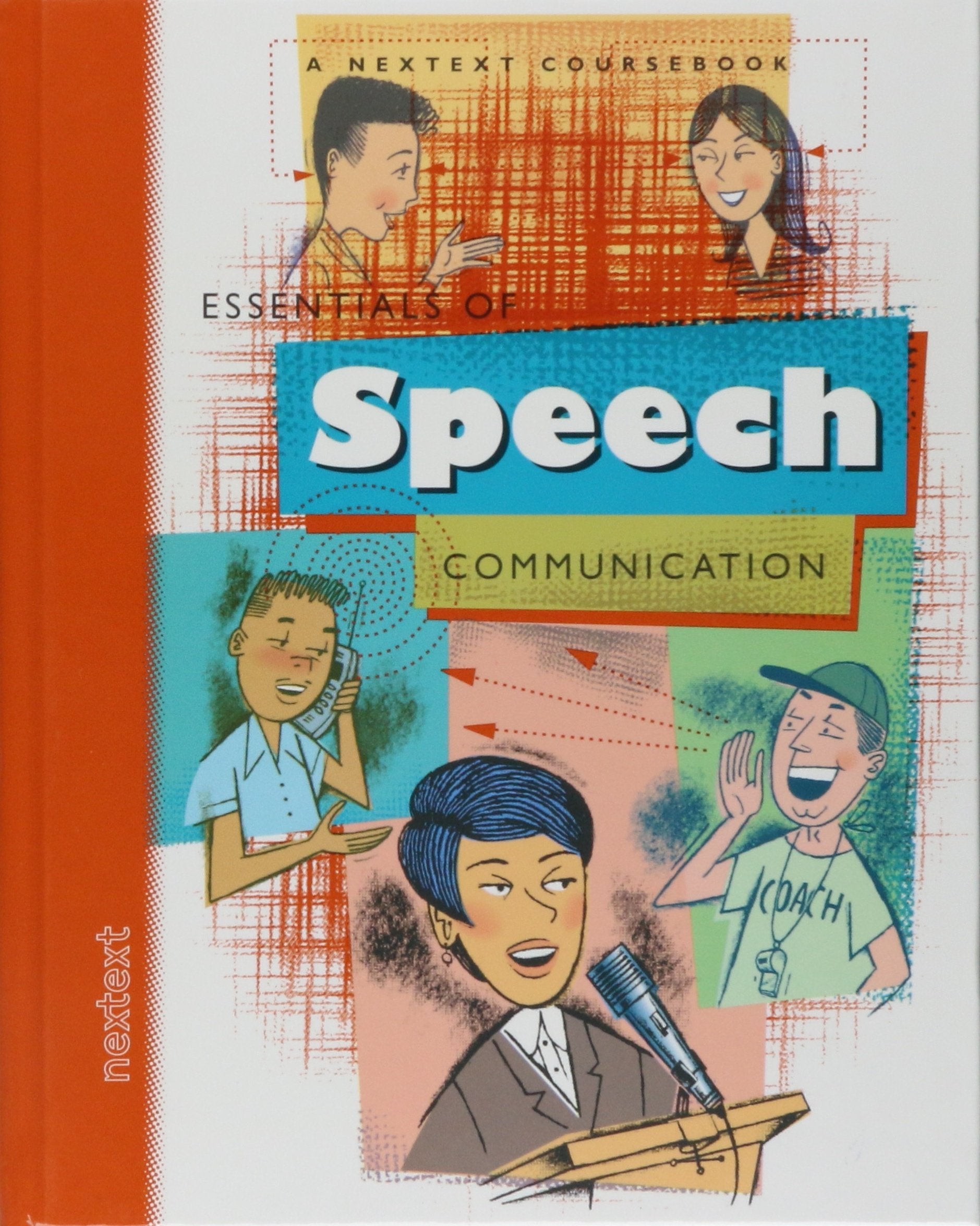 Nextext Coursebooks: Student Text Essentials of Speech Communication 2001,New