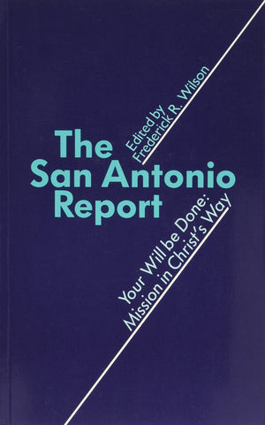 The San Antonio Report: Your Will Be Done Mission in Christ's Church,Used