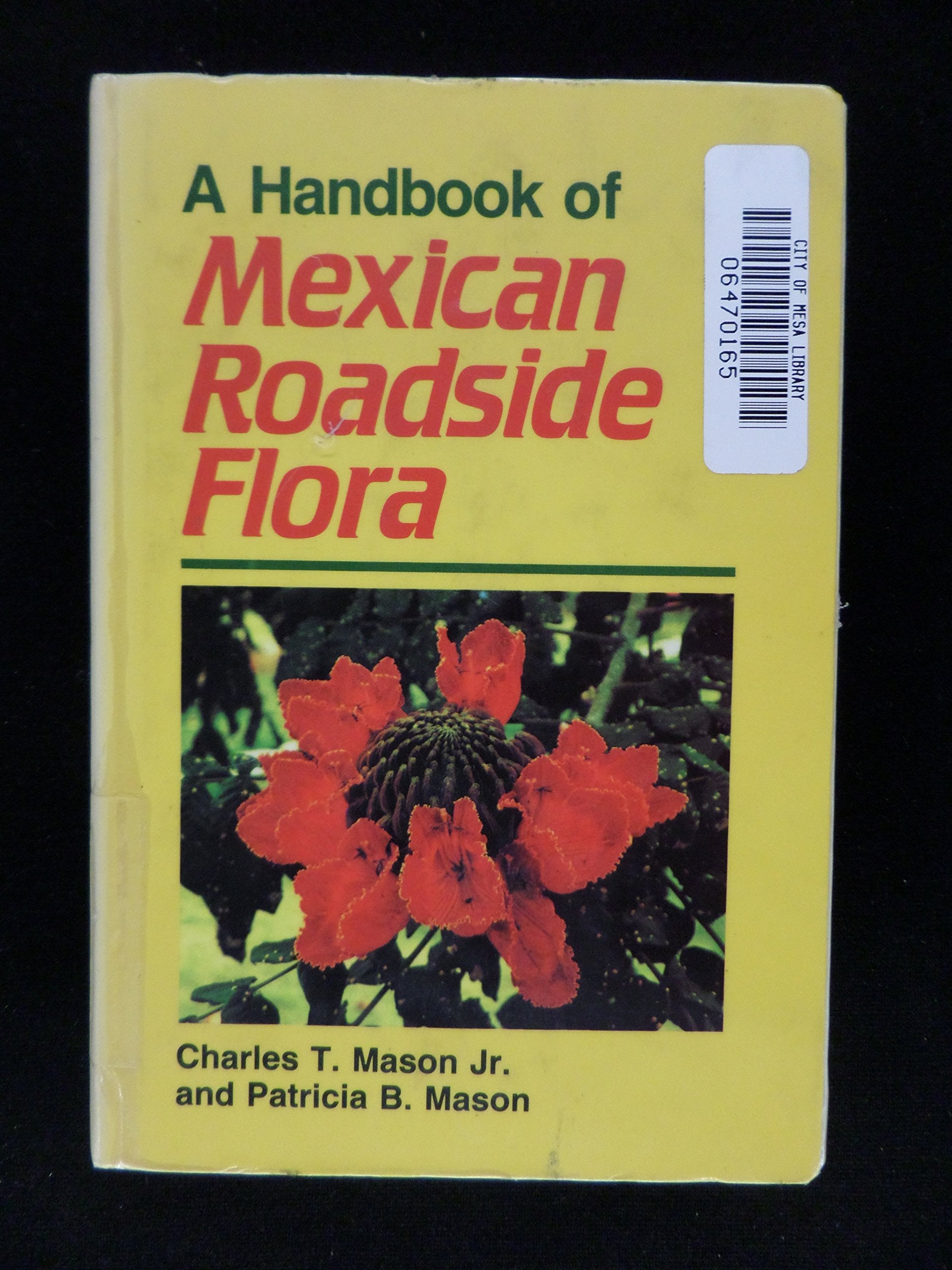 A Handbook of Mexican Roadside Flora,Used