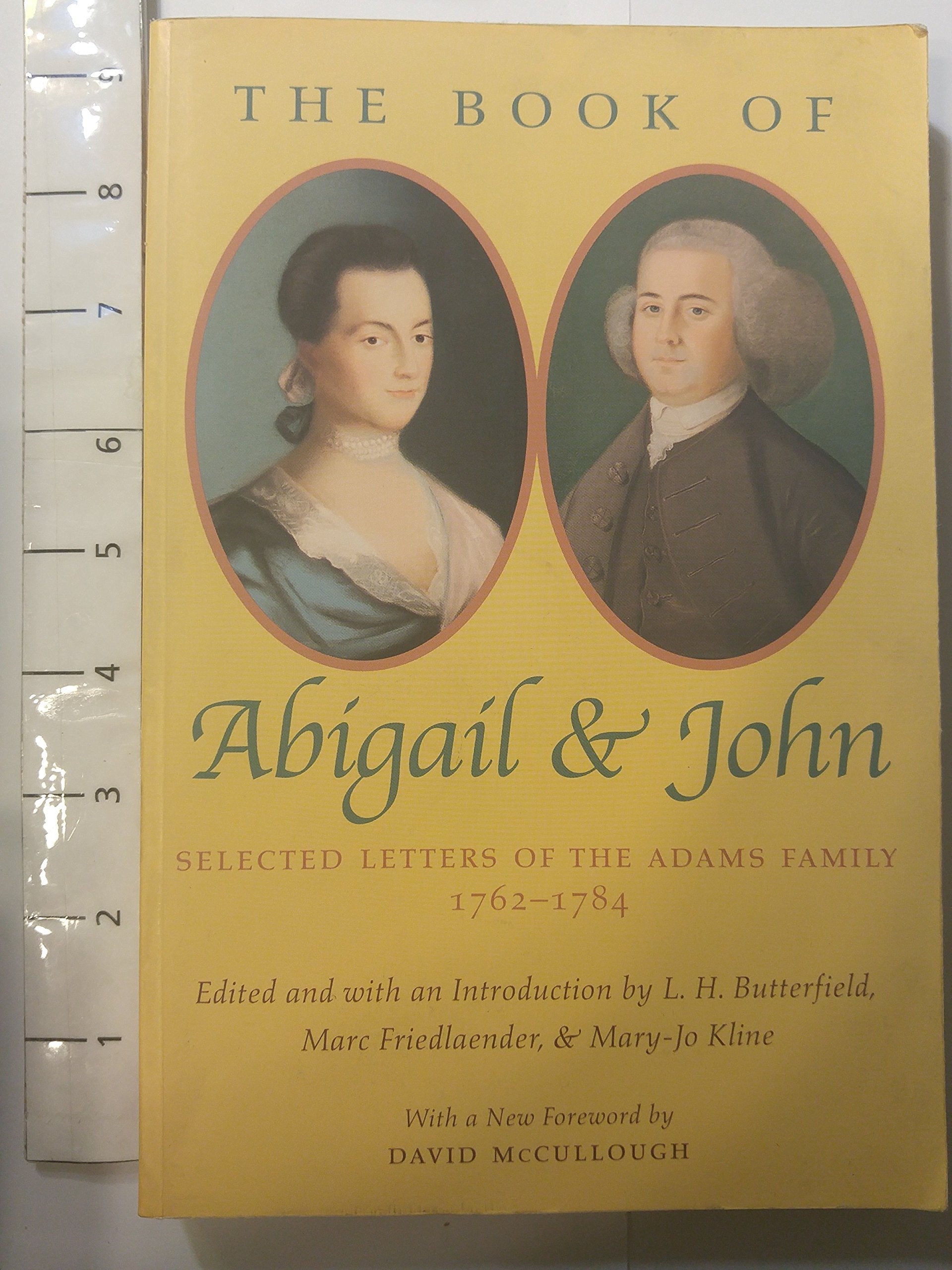 The Book of Abigail & John: Selected Letters of the Adams Family 17621784,New