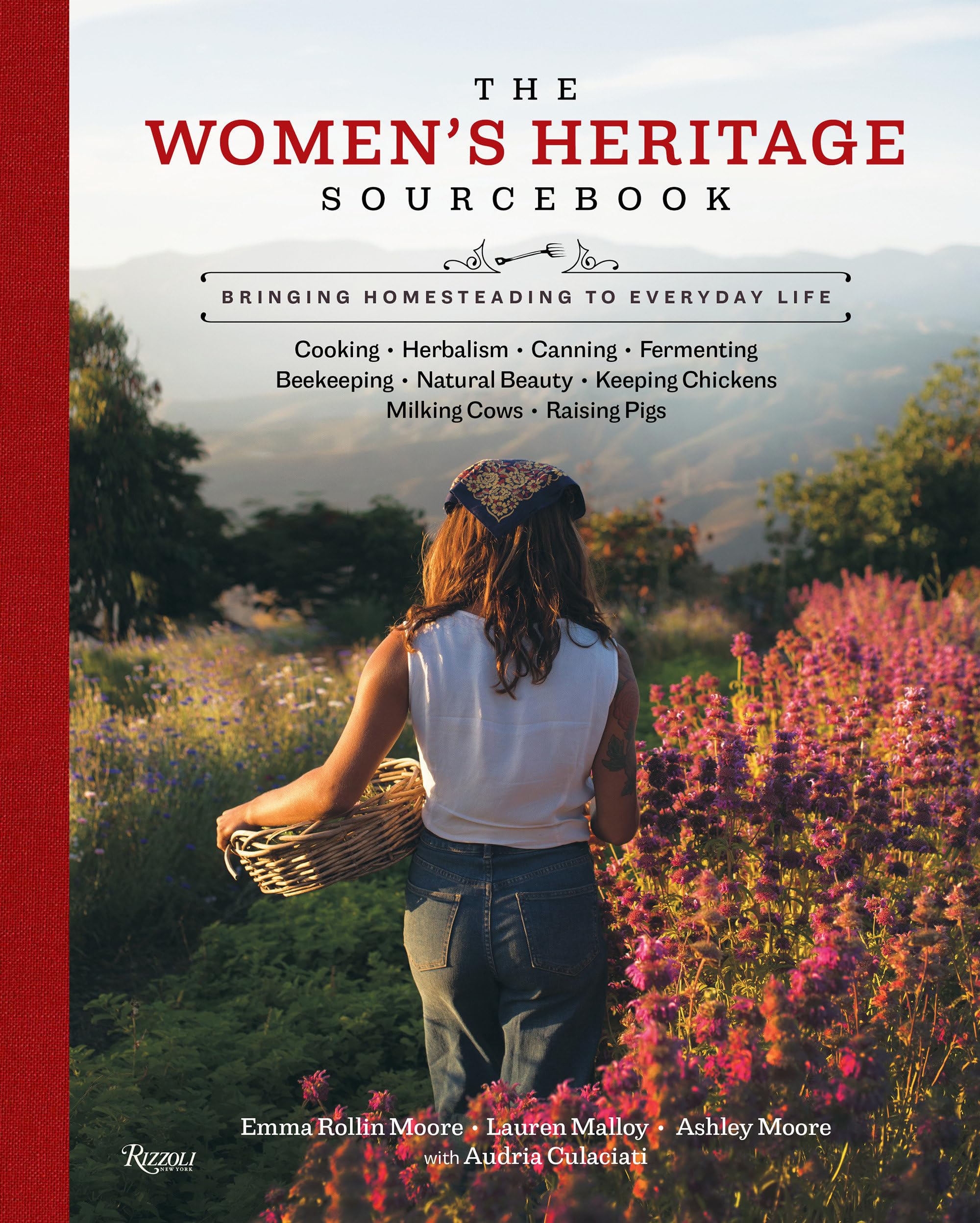 The Women s Heritage Sourcebook: Bringing Homesteading to Everyday Life