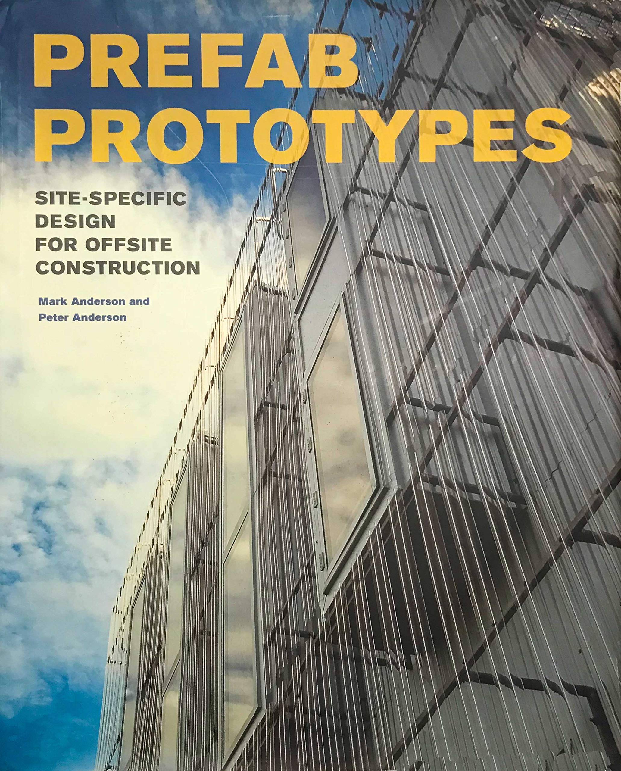 Prefab Prototypes: SiteSpecific Design for Offsite Construction,New