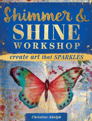 Shimmer and Shine Workshop: Create Art That Sparkles,Used